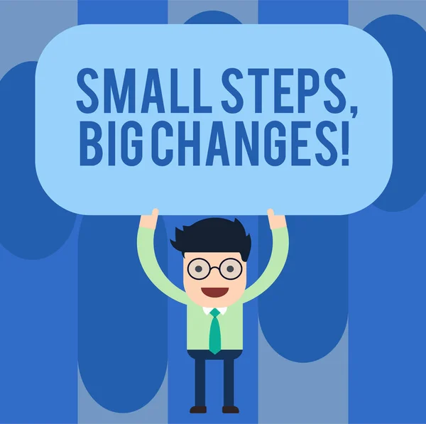 Writing note showing Small Steps Big Changes. Business photo showcasing Make little things to accomplish great goals Man Standing Holding Above his Head Blank Rectangular Colored Board. — Stock Photo, Image