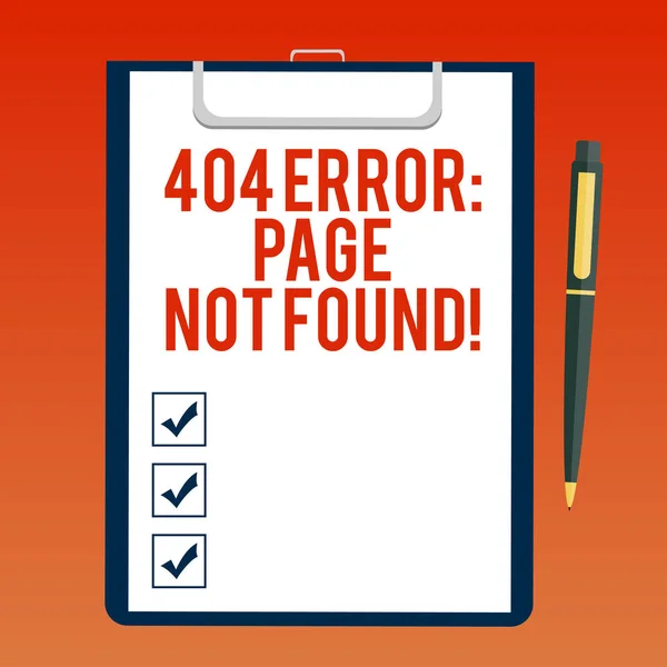 Scrittura di testo a mano 404 Pagina di errore non trovata. Concetto che significa che la pagina Web sul server è stata rimossa o spostata Foglio di carta bianca negli appunti con lo spazio di testo della penna a sfera . — Foto Stock