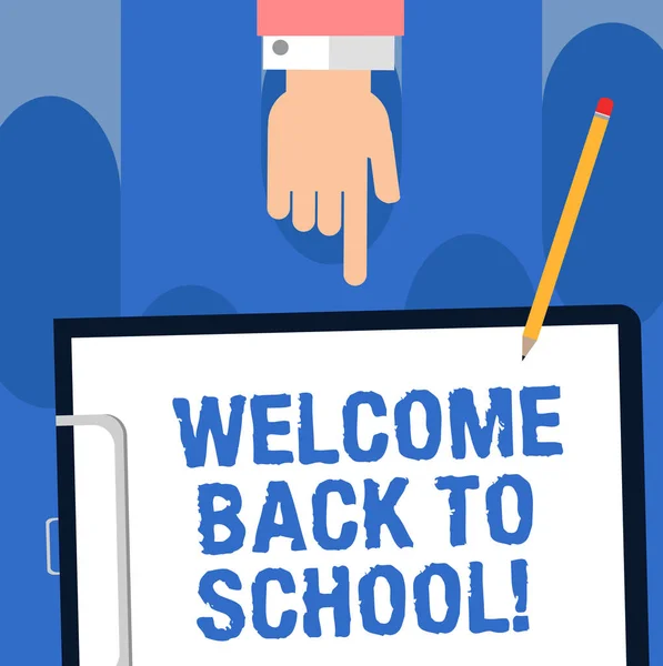 Writing note showing Welcome Back To School. Business photo showcasing Return to classroom Study again Education Motivation Hu analysis Hand Pointing Down to Clipboard with Paper and Pencil. — Stock Photo, Image
