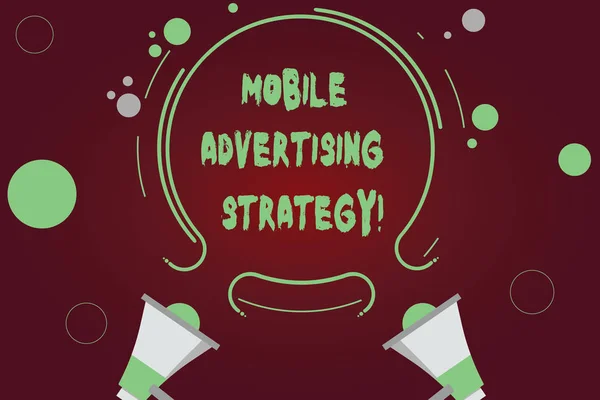 Handwriting text writing Mobile Advertising Strategy. Concept meaning marketing business to plea to mobile device user Two Megaphone and Circular Outline with Small Circles on Color Background.