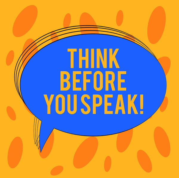 Написание текста "Думай, прежде чем говорить". Бизнес-концепция для ConocoPhillips Что вы собираетесь сказать перед тем, как сделать это Бланк Овальный набросок цветовой речи Пузырь пустой на фото
.