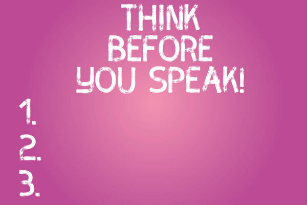 Концептуальный почерк показывает "Думай, прежде чем говорить". Текст бизнес фото Рассмотрите, что вы собираетесь сказать, прежде чем сделать это Цвет прямоугольной формы Контур и круглый луч в центре
.