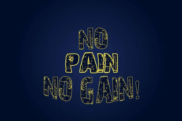 Word writing text No Pain No Gain. Business concept for All success requires sacrifices Motivational inspiring Blank Color Rectangular Shape with Round Light Beam Glowing in Center.