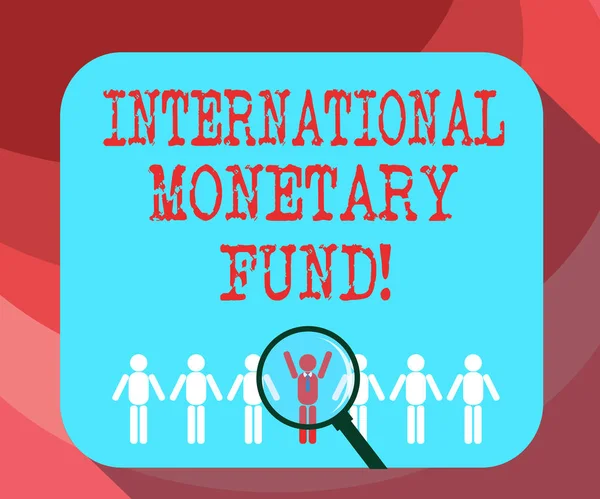 Text sign showing International Monetary Fund. Conceptual photo promotes international financial stability Magnifying Glass Over Chosen Man Figure Among the Hu analysis Dummies Line Up.