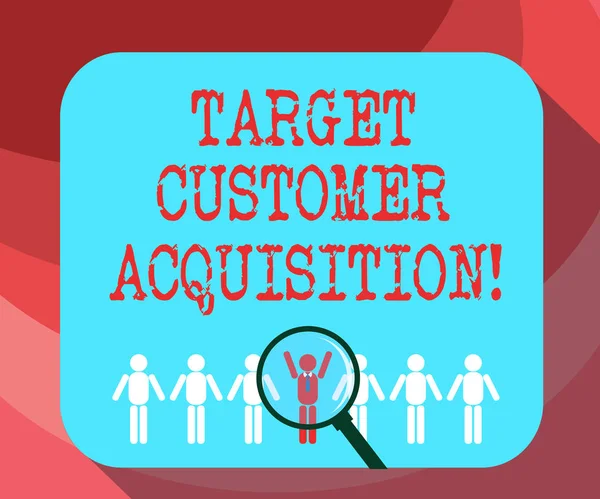 Text sign showing Target Customer Acquisition. Conceptual photo Persuading a consumer to buy a company s is good Magnifying Glass Over Chosen Man Figure Among the Hu analysis Dummies Line Up.