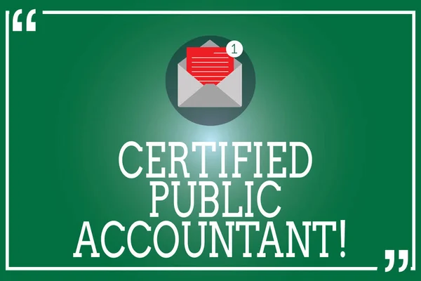 Handwriting text Certified Public Accountant. Concept meaning accredited professional body of accountants Open Envelope with Paper New Email Message inside Quotation Mark Outline. — Stock Photo, Image