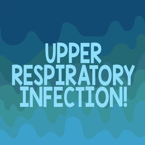 Концептуальний почерк, що показує верхню дихальну інфекцію. Хвороби тексту бізнес-фотографій, спричинені гострою інфекцією Wave Multi Tone Blank Copy Space for Cards Ads Презентація . — стокове фото