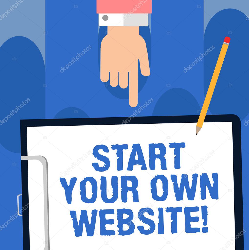 Writing note showing Start Your Own Website. Business photo showcasing Serve as Extension of a Business Card a Personal Site Hu analysis Hand Pointing Down to Clipboard with Paper and Pencil.