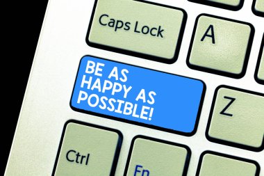 Olmak olarak mutlu olarak mümkün gösterilen Not yazma. Kalmak motive vitrine iş fotoğraf mutluluk her zaman klavye gibi bir niyetim bilgisayar ileti tuş takımı fikir oluşturmak için ilham..