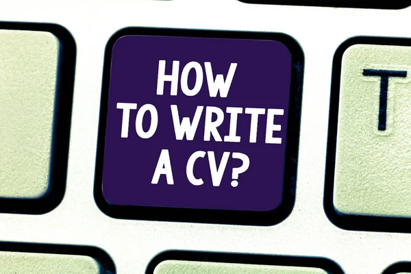 Word writing text How To Write A Cv. Business concept for Recommendations to make a good resume to obtain a job Keyboard key Intention to create computer message pressing keypad idea.