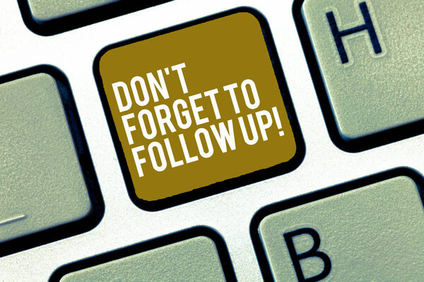 Записываю записку, показывающую, что Дон Ти забыл продолжить. Бизнес фото демонстрации Социальные медиа напоминание коммуникация маркетинг Клавиатура Намерение создать идею клавиатуры сообщения компьютера
.