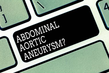 Word writing text Abdominal Aortic Aneurysmquestion. Business concept for getting to know the enlargement of aorta Keyboard key Intention to create computer message pressing keypad idea. clipart