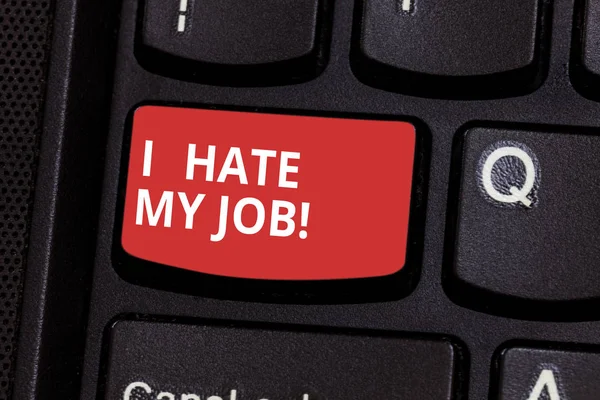 Text sign showing I Hate My Job. Conceptual photo Don t like the assigned task No motivation to work or do Keyboard key Intention to create computer message pressing keypad idea.