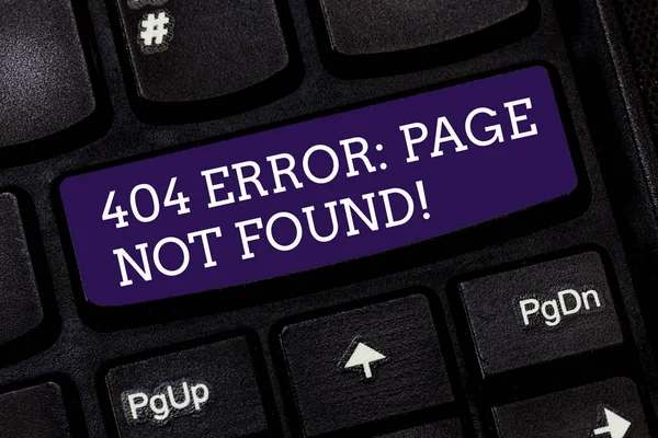 Conceptuele hand schrijven weergegeven: 404 Error pagina niet gevonden. Zakelijke foto tekst webpagina op de Server is verwijderd of verplaatst toetsenbord toets willen maken van computer bericht idee. — Stockfoto