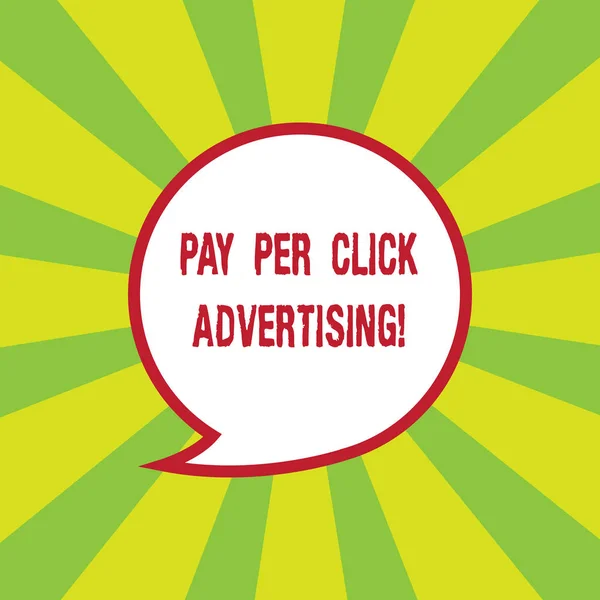 Writing note showing Pay Per Click Advertising. Business photo showcasing Modern type of online marketing promotion Speech Bubble with Border Empty Text Balloon Dialogue Box.