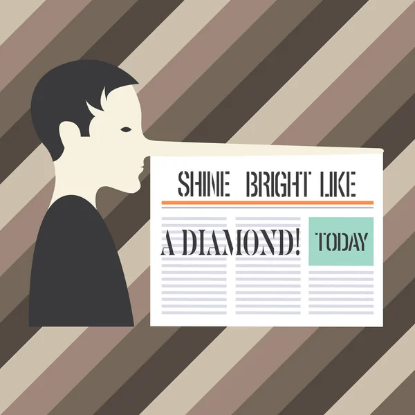 Handskrift text skriver Shine Bright som en diamant. Begreppet mening alltid vara glada lysande glamorösa Man med en mycket lång näsa som Pinocchio en tom tidning är kopplad. — Stockfoto