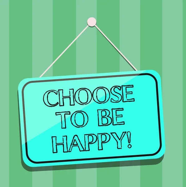 Handgeschreven tekst schrijven kiezen om Be Happy. Begrip betekenis besluiten worden in een goed humeur smiley vrolijk blij genieten van lege opknoping kleur deur venster Signage met reflectie String en Tack. — Stockfoto