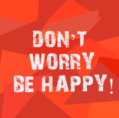 Don T merak Be Happy gösterilen metin işareti. Kavramsal fotoğraf neşeli pozitif rahat ilham motive düzensiz şekli çok sesi mozaik kopya için boş alan Poster duvar kağıdı reklamları olacak.