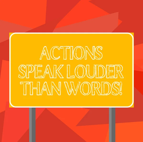 Word writing text Actions Speak Louder Than Words. Business concept for Make execute accomplish more talk less Blank Rectangular Outdoor Color Signpost photo with Two leg and Outline.