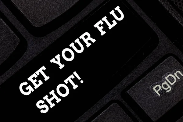 Word writing text Get Your Flu Shot. Business concept for Have a vaccination for avoiding being sick immunization Keyboard key Intention to create computer message pressing keypad idea.