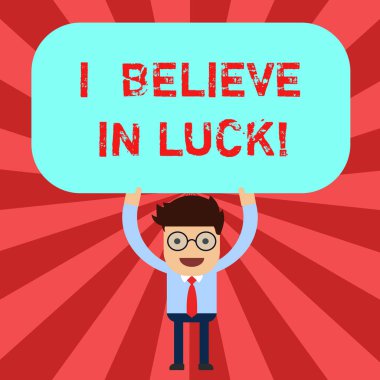 El yazısı metin şansa inanırım. Şans muskaları adam ayakta tutan yukarıda onun kafa boş dikdörtgen renkli tahta düşünme batıl inançlı olmak anlam kavramı.