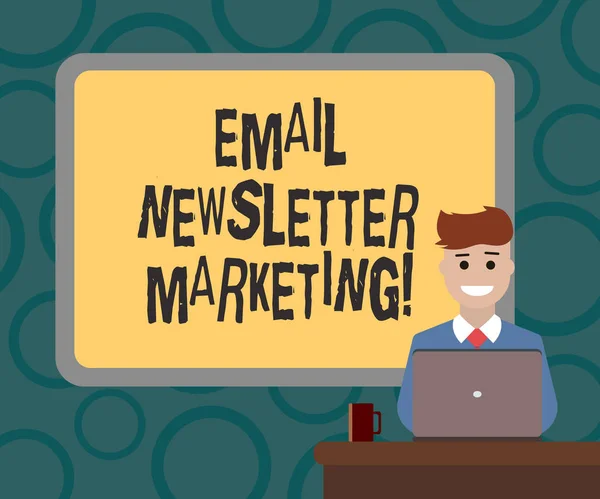 Writing note showing Email Newsletter Marketing. Business photo showcasing Inform users about product through email Bordered Board behind Man Sitting Smiling with Laptop Mug on Desk.