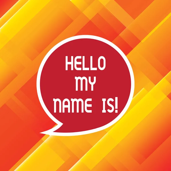 Texto de escritura de palabras Hello My Name Is. Concepto de negocio para presentarte a los nuevos trabajadores que muestran como Presentación Etiqueta engomada de burbujas de discurso en blanco con texto vacío en la frontera Caja de diálogo de globos . — Foto de Stock