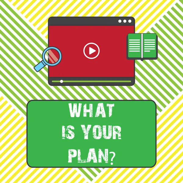 Text sign showing What Is Your Plan. Conceptual photo Show us your schedule strategies to accomplish goals Tablet Video Player Uploading Downloading and Magnifying Glass Text Space.