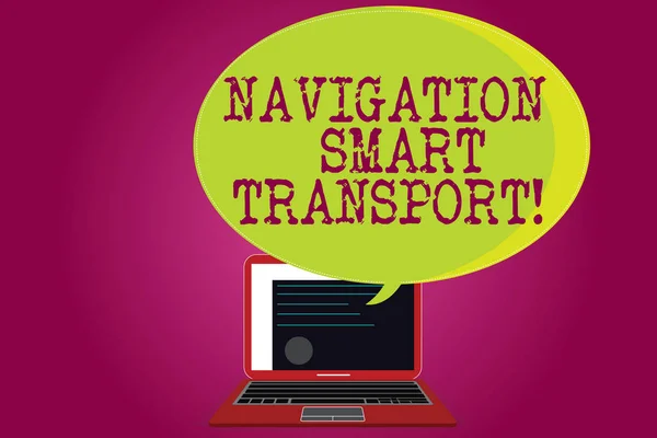 Escritura manual conceptual que muestra Navegación Smart Transport. Texto de la foto de negocios Uso más seguro, coordinado e inteligente del transporte Diseño de certificados en la pantalla del ordenador portátil y la burbuja de habla de medio tono . — Foto de Stock