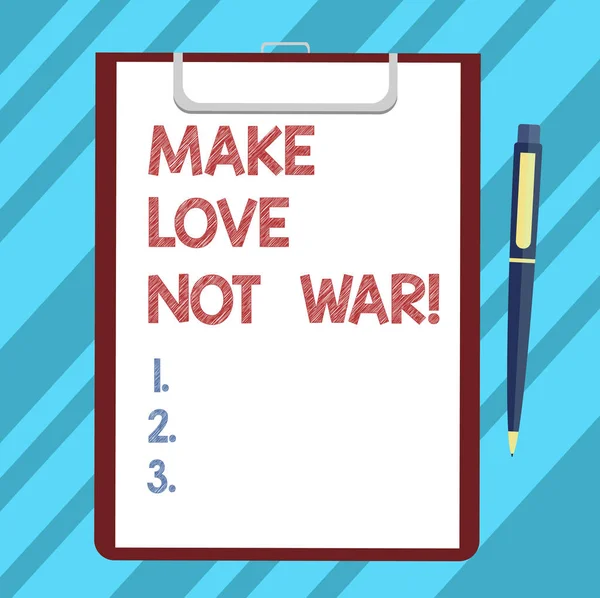 Κείμενο πινακίδα που δείχνει Make Love δεν πολέμου. Εννοιολογική φωτογραφία κάνει δεν αγώνα εναντίον του άλλου έχουν ειρήνη και στοργή κενό φύλλο από χαρτί στο Πρόχειρο κάντε κλικ χώρο κείμενο Πένα σφαιριδογραφίδας. — Φωτογραφία Αρχείου