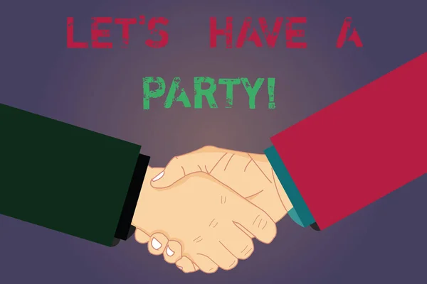 Handschrift Textschreiben lassen Sie uns eine Party haben. Konzept bedeutet Einladung zum Feiern Relax haben Spaß Feier hu Analyse schüttelt Hände auf Zustimmung Zeichen des Respekts und der Ehre. — Stockfoto