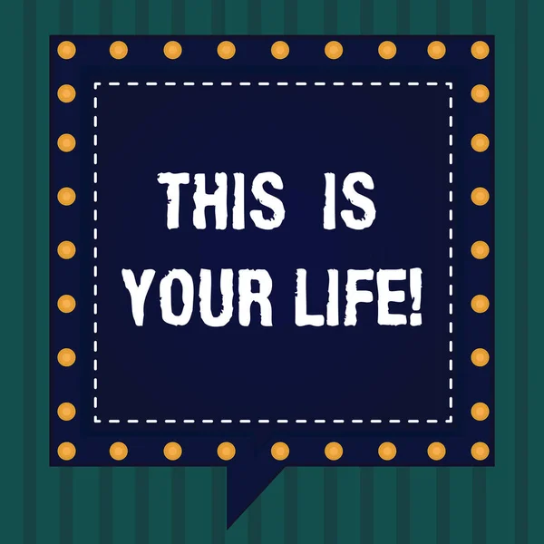 Handgeschreven tekst This Is Your Life. Begrip betekenis van motivatie om te doen wat u wilt empowerment visie Square Speech Bubbles binnen een ander met gebroken lijnen cirkels als grenzen. — Stockfoto