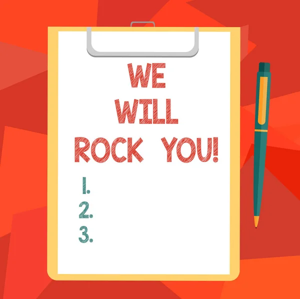 Word writing text We Will Rock You. Business concept for Rockers slogan Musical melody inspiration motivation Blank Sheet of Bond Paper on Clipboard with Click Ballpoint Pen Text Space.
