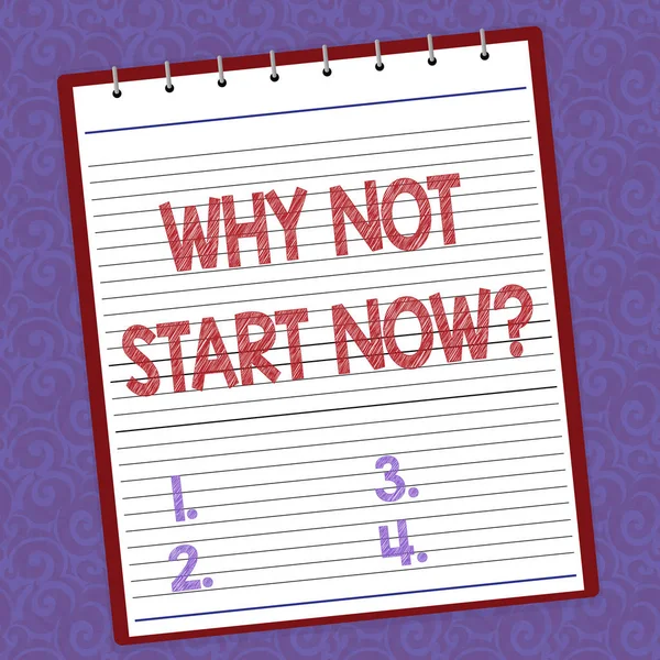 Handwriting text writing Why Not Start Now. Concept meaning Today is a good day to take action tomorrow is too late Lined Spiral Top Color Notepad photo on Watermark Printed Background.