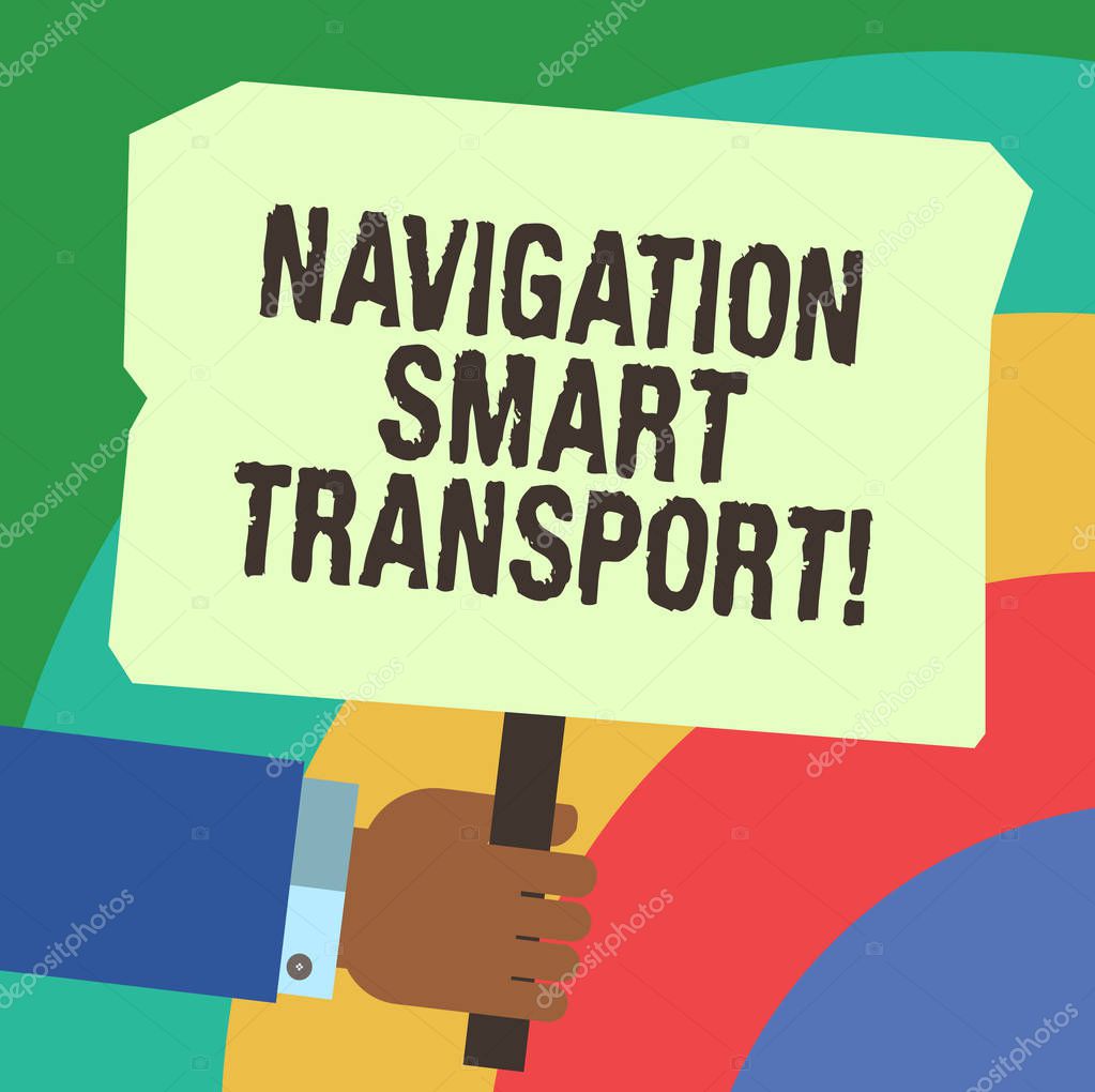 Handwriting Text Writing Navigation Smart Transport Concept Meaning Safer Coordinated And Smarter Use Of Transport Hu Analysis Hand Holding Blank Colored Placard With Stick Photo Text Space Larastock Handwriting Text Writing Navigation Smart Transport Concept Meaning Safer Coordinated And Smarter Use Of Transport Hu Analysis Hand Holding Blank Colored Placard With Stick Photo Text Space Larastock