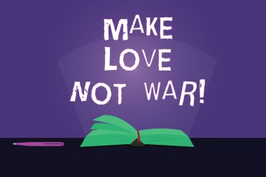 Make Love Not War gösterilen Not yazma. İş fotoğraf yapmak vitrine değil birbirlerine karşı mücadele ile kalem ve ışık ışını göze batan tabloda barış ve sevgi renk sayfalar kitap var.