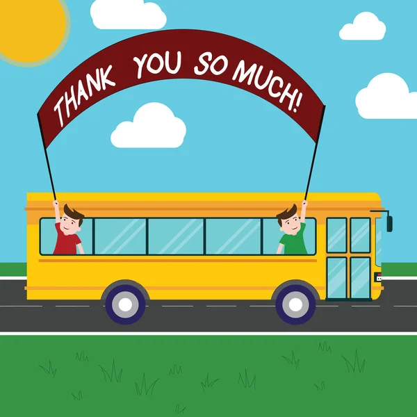 Handwriting text Thank You So Much. Concept meaning Expression of Gratitude Greetings of Appreciation Two Kids Inside School Bus Holding Out Banner with Stick on a Day Trip. — Stock Photo, Image