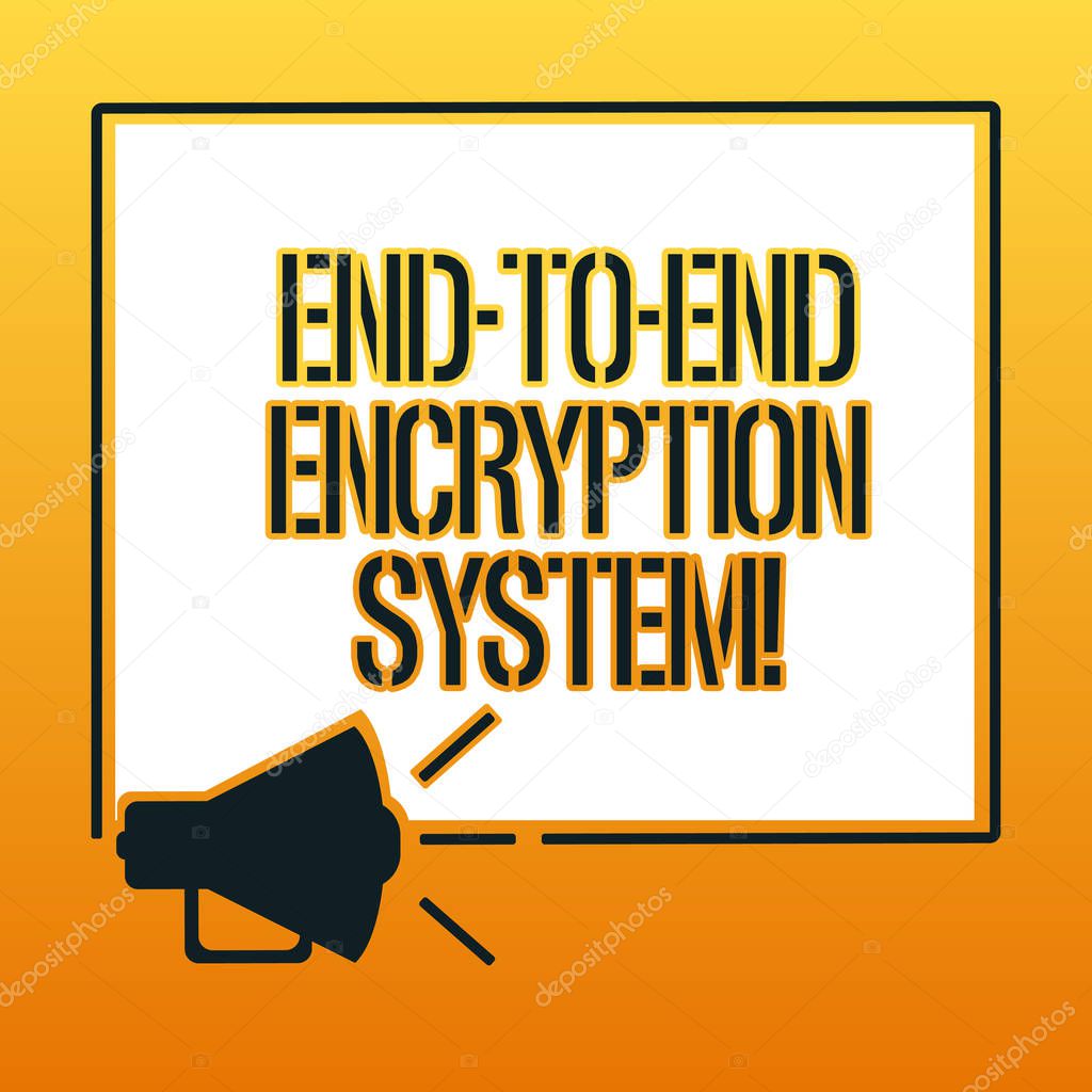 Handwriting text writing End To End Encryption System. Concept meaning method used for securing encrypted data Megaphone Sound icon Outlines Blank Square Loudspeaker Text Space photo.