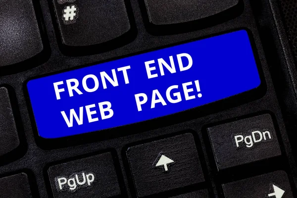 Text sign showing Front End Web Page. Conceptual photo Converting data into graphical interface for users Keyboard key Intention to create computer message pressing keypad idea