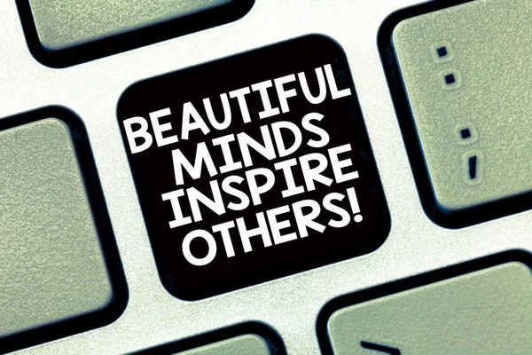 Conceptual hand writing showing Beautiful Minds Inspire Others. Business photo text Positive showing give inspiration to everyone Keyboard Intention to create computer message keypad idea.