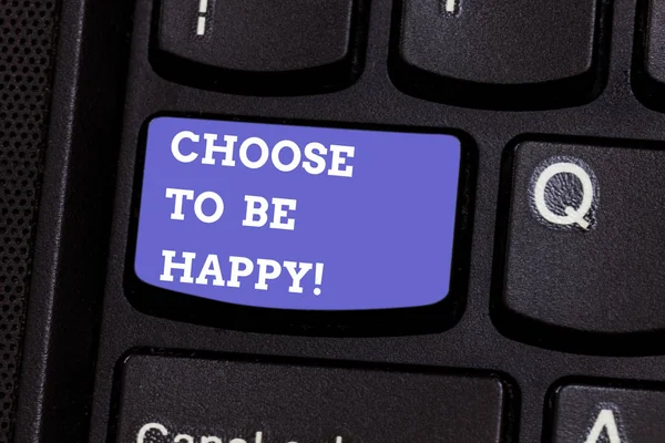 Schrijven van notitie weergegeven: Kies To Be Happy. Zakelijke foto presentatie van besluiten wordt in een goed humeur smiley vrolijk blij genieten van toetsenbord toets voornemen om computer bericht te drukken toetsenblok idee te maken. — Stockfoto