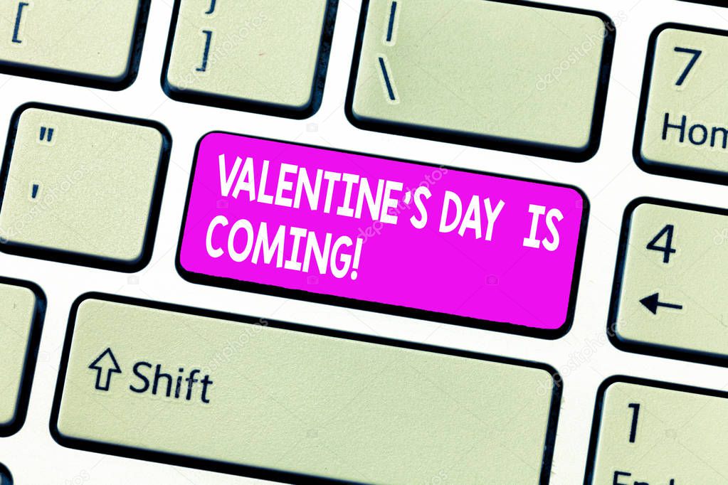 Handwriting text Valentine S Is Day Is Coming. Concept meaning Roanalysistic season of the year Love celebration Keyboard key Intention to create computer message, pressing keypad idea