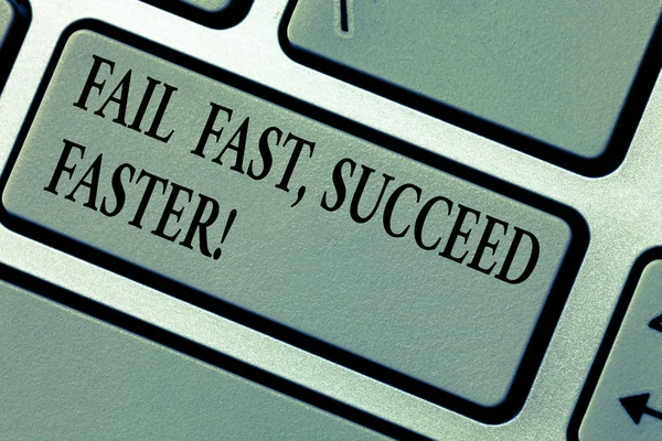 Writing note showing Fail Fast Succeed Faster. Business photo showcasing Do not give up keep working on it to achieve Keyboard key Intention to create computer message pressing keypad idea.