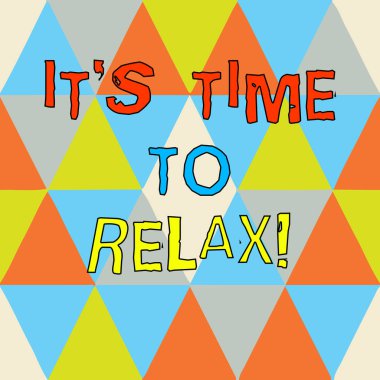 Bu S olduğu zaman için dinlenmek gösterilen Not yazma. İş fotoğraf vitrine gün tatil eğlence var rahatlatıcı bir ara eğlenceli üçgenler oluşturma ve başka bir şekil Multi renk kopya alanı oluşturan.