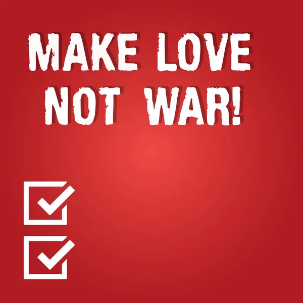 Λέξη σύνταξη κειμένου Make Love δεν πολέμου. Επιχειρηματική ιδέα για να μην αγώνα εναντίον του άλλου έχουν ειρήνη και στοργή κενό χρώμα ορθογώνιο σχήμα με στρογγυλή λαμπερό φως πορείας στο κέντρο. — Φωτογραφία Αρχείου