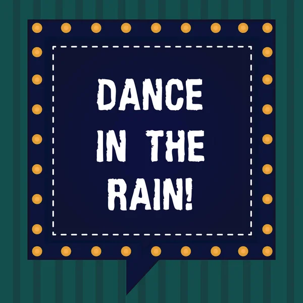 Handwriting text Dance In The Rain. Concept meaning Enjoy the rainy day childish activities happy dancing Square Speech Bubbles Inside Another with Broken Lines Circles as Borders.