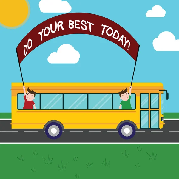 Handgeschreven tekst Do Your Best vandaag. Begrip betekenis Make inspanningen tot het verkrijgen van uitmuntendheid in wat je doet twee kinderen in School Bus stak Banner met stok op een dagje uit. — Stockfoto