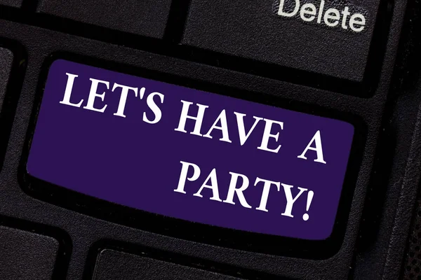 Writing note showing Let S Is Have A Party. Business photo showcasing Invitation to celebrate relax have fun celebration Keyboard key Intention to create computer message pressing keypad idea. — Stock Photo, Image