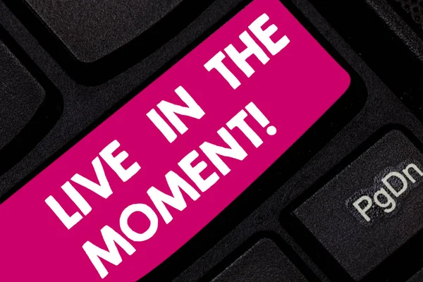 Conceptual hand writing showing Live In The Moment. Business photo text Be inspired motivated enjoy today happy moments Keyboard key Intention to create computer message idea.