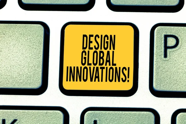 Scrittura Testi Mano Design Global Innovations Concetto Significato Uso Soluzioni — Foto Stock